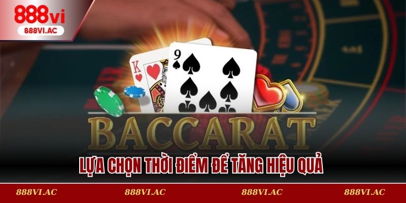 Lựa chọn thời điểm để tăng hiệu quả