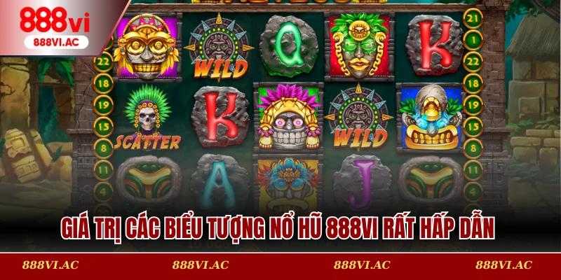 Giá trị các biểu tượng nổ hũ 888vi rất hấp dẫn